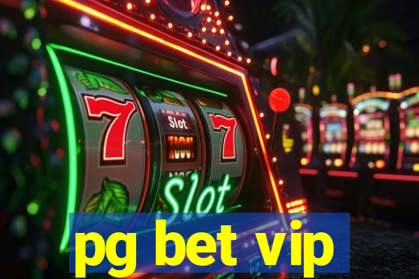 pg bet vip